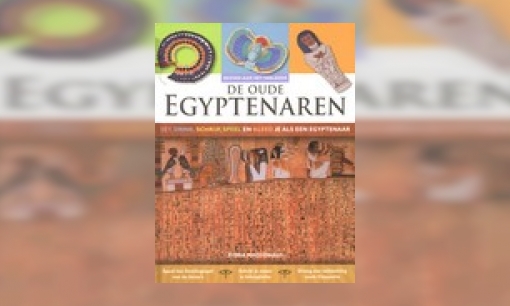 Plaatje De oude Egyptenaren : eet, drink, schrijf, speel en kleed je als een Egyptenaar