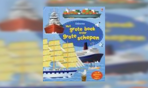 Plaatje Het grote boek over grote schepen