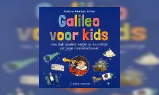 Plaatje Galileo voor kids : een boek boordevol weetjes en knutseltips voor jonge ruimteverkenners