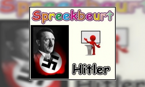 Spreekbeurt Hitler