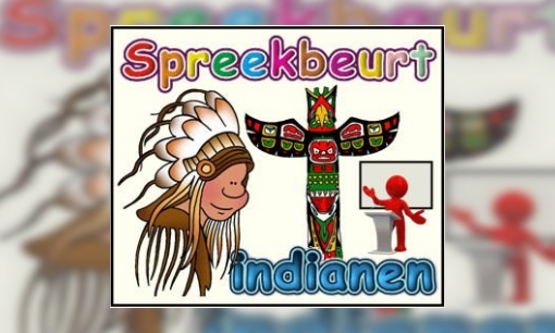Spreekbeurt Indianen