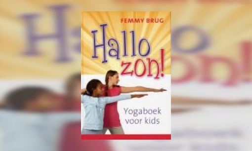 Plaatje Hallo zon! : yogaboek voor kids