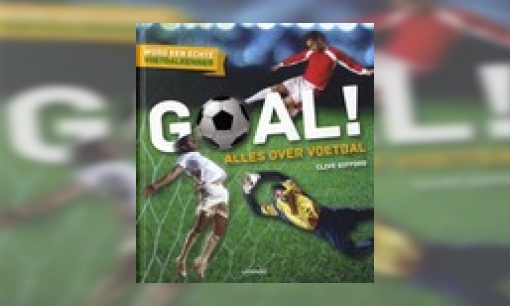 Plaatje Goal! : alles over voetbal