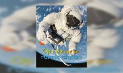 Plaatje Op reis naar een ruimte-station
