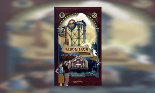 Plaatje Baron 1898 : een verhaal over hoogmoed, hebzucht en liefde