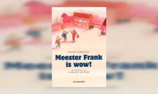Plaatje Meester Frank is wow! : drie verhalen in één boek