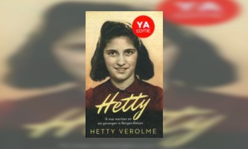 Plaatje Hetty : ik was veertien en zat gevangen in Bergen-Belsen