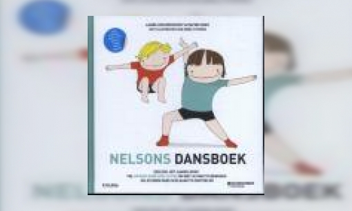 Plaatje Nelsons dansboek : een doe-het-samen-boek vol prikkelende spelletjes om met je kind te bewegen en je eigen dans in elkaar te knutselen