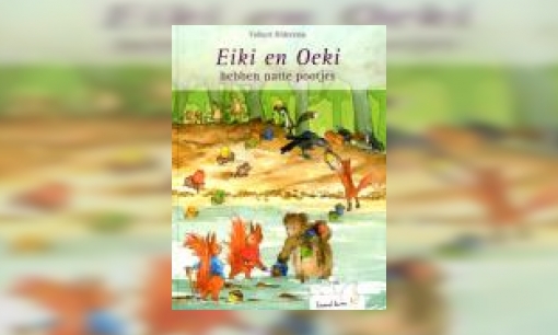 Plaatje Eiki en Oeki hebben natte pootjes : voorleesboek over waterhuishouding