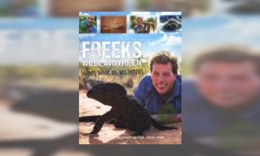 Plaatje Freeks wilde avonturen : dwars door de wildernis : dwars door de wildernis met dr. Freek Vonk