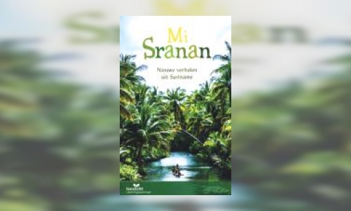 Plaatje Mi Sranan : nieuwe verhalen uit Suriname : in makkelijke taal