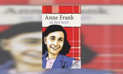 Plaatje Anne Frank in het kort : in eenvoudige taal