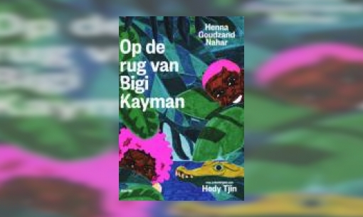 Plaatje Op de rug van Bigi Kayman : een verhaal over Afi en Kofi en de grote kaaiman...