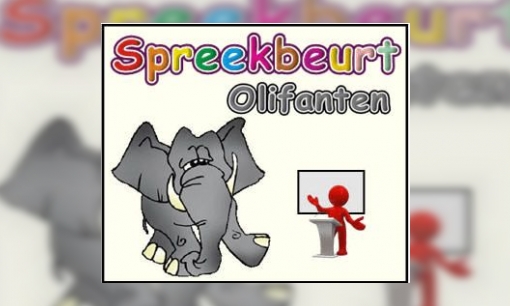 Spreekbeurt Olifanten