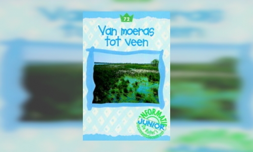 Plaatje Van moeras tot veen