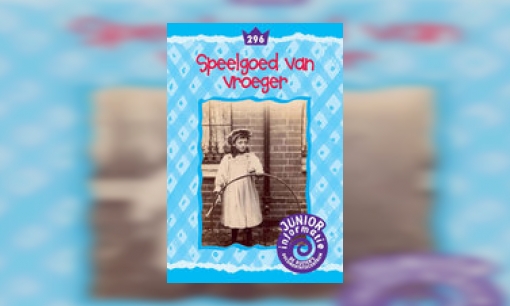 Speelgoed van vroeger