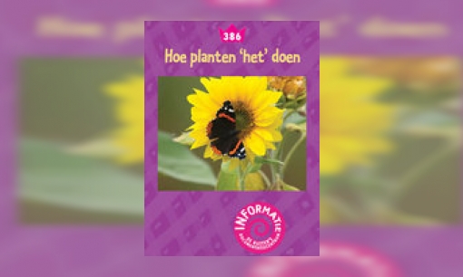 Plaatje Hoe planten ‘het’ doen