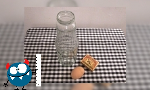 Plaatje Hoe krijg je een ei in een fles?