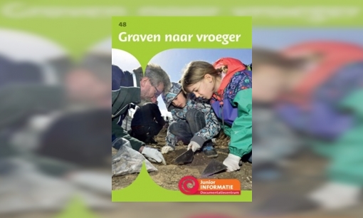 Graven naar vroeger