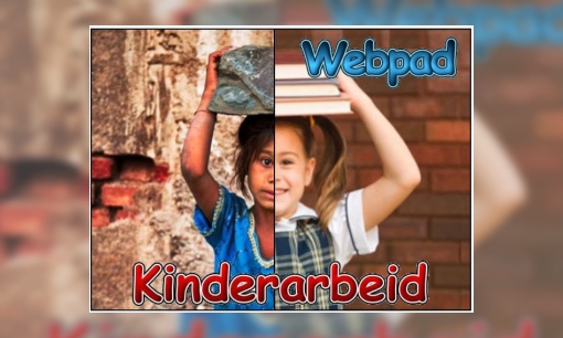 Plaatje Webpad kinderarbeid