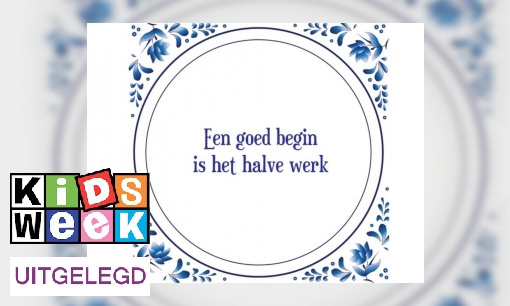 Plaatje Uitdrukking uitgelegd: ‘Een goed begin is het halve werk’