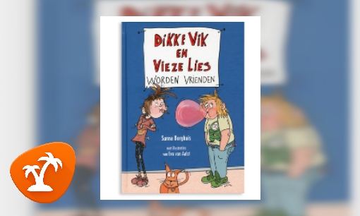 Dikke Vik en Vieze Lies worden vrienden (VakantieBieb)