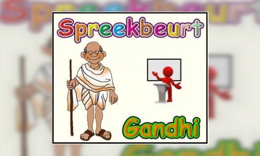 Plaatje Spreekbeurt Gandhi