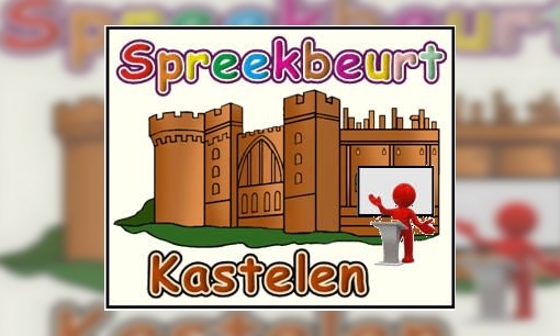 Spreekbeurt Kastelen