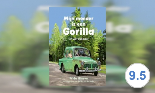 Mijn moeder is een gorilla (en wat dan nog)