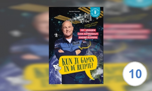 Kun je gamen in de ruimte? : 101 (grappige, persoonlijke en gekke vragen) vragen aan astronaut André Kuipers