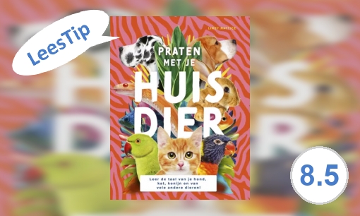 Plaatje Praten met je huisdier : leer de taal van je hond, kat, konijn en van vele andere dieren!